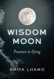 Wisdom moon. Presence in Dying cover image cdn