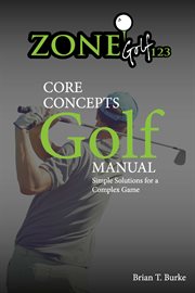 Zonegolf123 core concepts. Simple Solutions for a Complex Game cover image cdn