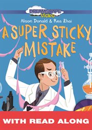 A super sticky mistake: the story of how harry coover accidentally invented super glue! (read along) cover image cdn