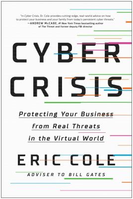 Cyber crisis : protecting your business from real threats in the virtual world  cover image cdn