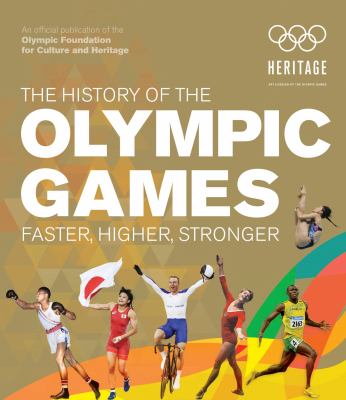 The history of the Olympic Games : faster, higher, stronger cover image cdn