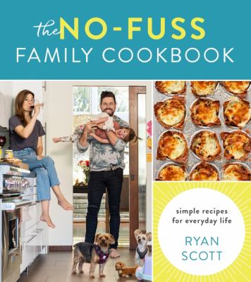 The no-fuss family cookbook : simple recipes for everyday life  cover image cdn