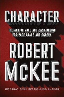 Character : the art of role and cast design for page, stage, and screen  cover image cdn