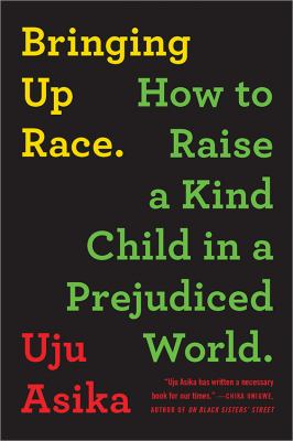 Bringing up race : how to raise a kind child in a prejudiced world  cover image cdn
