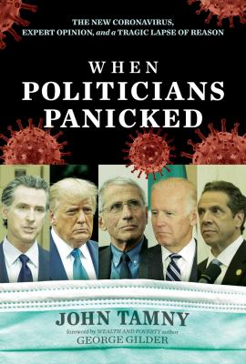 When politicians panicked : the new coronavirus, expert opinion, and a tragic lapse of reason  cover image cdn