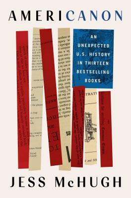 Americanon : an unexpected U.S. history in thirteen bestselling books  cover image cdn