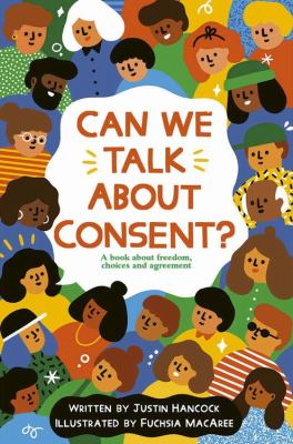 Can we talk about consent? : a book about freedom, choices, and agreement  cover image cdn