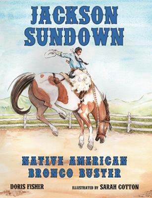 Jackson Sundown : Native American bronco buster  cover image cdn