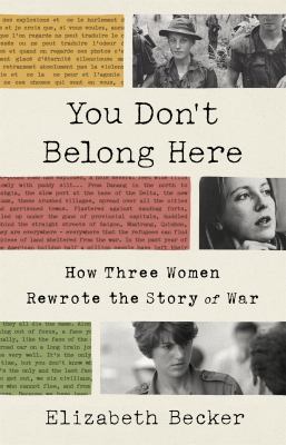You don't belong here : how three women rewrote the story of war  cover image cdn