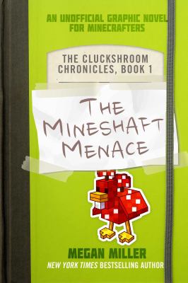 The cluckshroom chronicles. 1, The mineshaft menace  cover image cdn