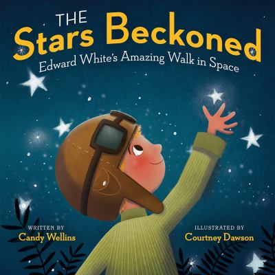 The stars beckoned : Edward White's amazing walk in space  cover image cdn