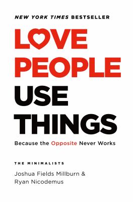 Love people, use things : because the opposite never works  cover image cdn
