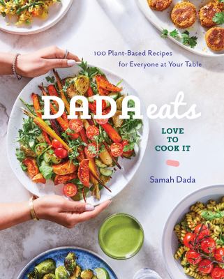Dada eats love to cook it : 100 plant-based recioes for everyone at your table  cover image cdn
