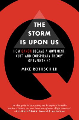 The storm is upon us : how QAnon became a movement, cult, and conspiracy theory of everything  cover image cdn