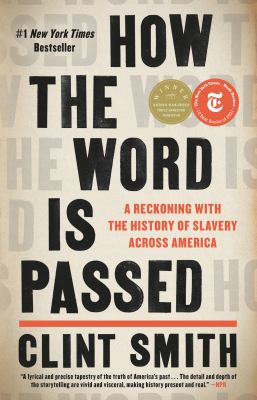 How the word is passed : a reckoning with the history of slavery across America  cover image cdn