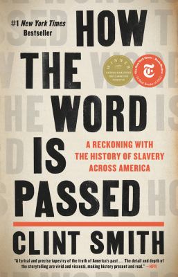How the word is passed : a reckoning with the history of slavery across America cover image