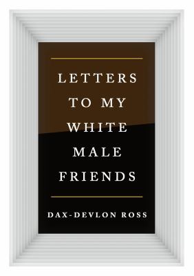 Letters to my white male friends  cover image cdn