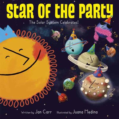 Star of the party : the solar system celebrates!  cover image cdn