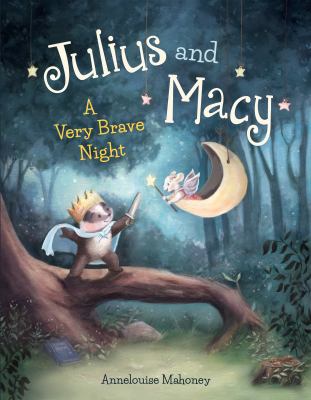 Julius and Macy : a very brave night  cover image cdn