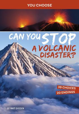 Can you stop a volcanic disaster? : an interactive eco adventure  cover image cdn