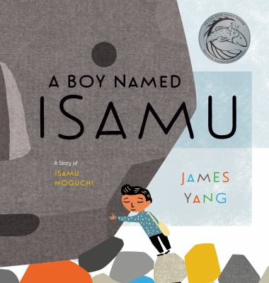 A boy named Isamu : a story of Isamu Noguchi  cover image cdn