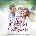 Ava's blessing in disguise. A Christian Short Story Romance cover image cdn