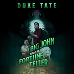 Big john and the fortune teller cover image cdn