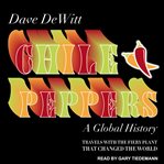 Chile peppers. A Global History cover image cdn