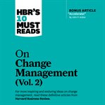 Hbr's 10 must reads on change management, vol. 2 cover image cdn
