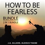 How to be fearless bundle, 2 in 1 bundle: do it scared and the gift of fear cover image cdn