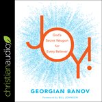 Joy! : God's secret weapon for every believer cover image cdn