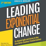 Leading exponential change: go beyond agile and scrum to run even better business transformations cover image cdn
