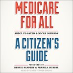 Medicare for all : a citizen's guide cover image cdn