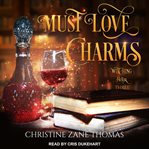 Must Love Charms : Witching Hour Series, Book 3 cover image cdn