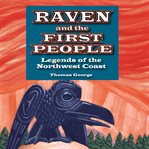 Raven and the first people : legends of the Northwest Coast cover image cdn
