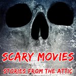 Scary movies: a short horror story cover image cdn