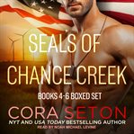 SEALs of Chance Creek : Books 4-6 Boxed Set cover image cdn