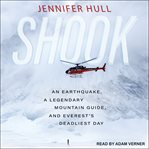 Shook : an earthquake, a legendary mountain guide, and Everest's deadliest day cover image cdn