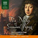 The diary of Samuel Pepys. Volume II, 1664-66 cover image cdn