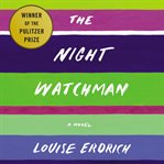The night watchman : a novel cover image cdn