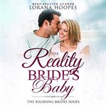 The reality bride's baby. A Christian Contemporary Romance Short Story cover image cdn