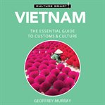 Vietnam - culture smart!: the essential guide to customs & culture cover image cdn