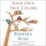 Your own true colors : timeless wisdom from America's grandmother cover image cdn