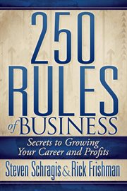 250 rules of business : secrets to growing your career and profits cover image cdn
