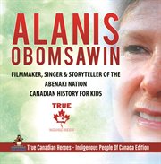 Alanis obomsawin - filmmaker, singer & storyteller of the abenaki nation canadian history for ki cover image cdn