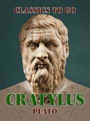 Cratylus ; : Parmendies [i.e. Parmenides] ; Greater Hippias ; Lesser Hippias cover image cdn