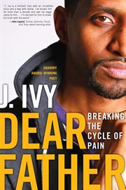 Dear father : breaking the cycle of pain cover image cdn