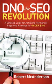 DNO the SEO Revolution : a detailed guide for achieving permanent page-one rankings for under $100 cover image cdn