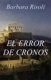 El error de cronos - saga del tiempo - vol. 1. (La saga del Tiempo) cover image cdn