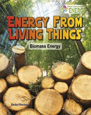 Energy from living things: biomass energy cover image cdn